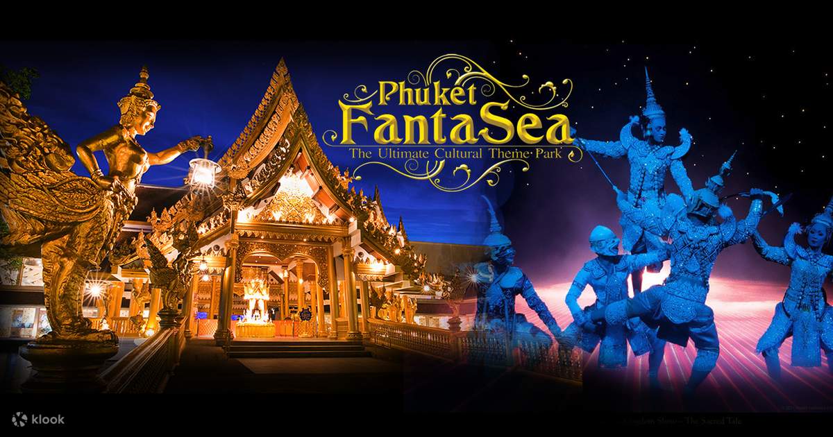 Phuket Fantasea Ticket Klook Malaysia